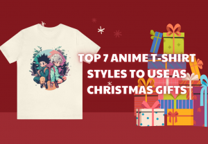 Top 7 Anime T-shirt styles to use as Christmas gifts